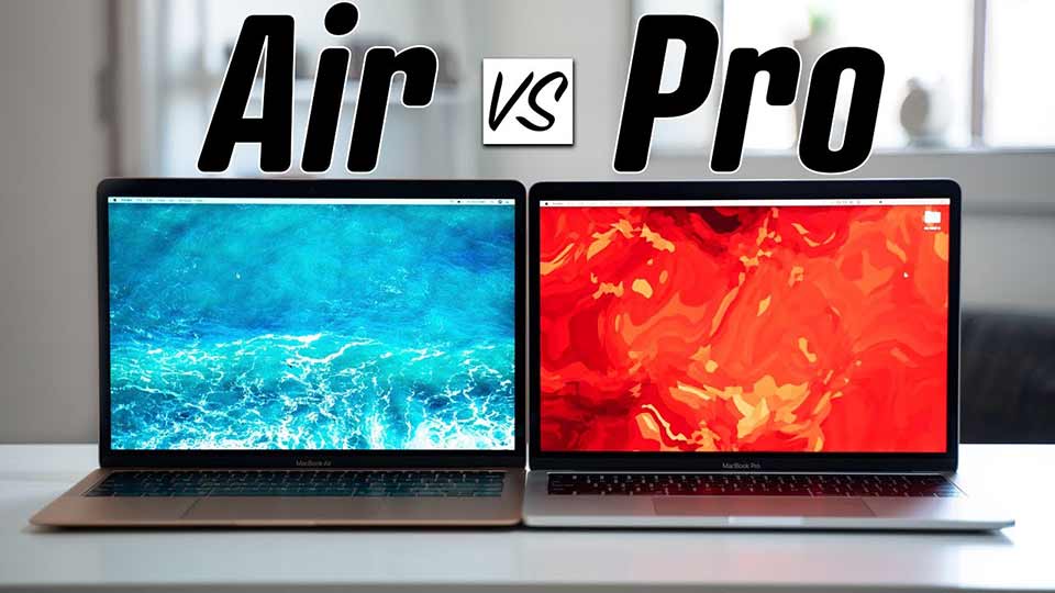 Giải đáp thắc mắc nên mua Macbook Pro hay Macbook Air?